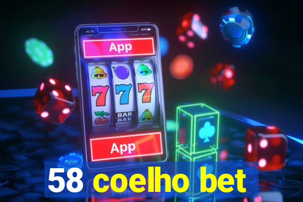 58 coelho bet